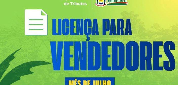 Licença para vendedores no mês de julho!